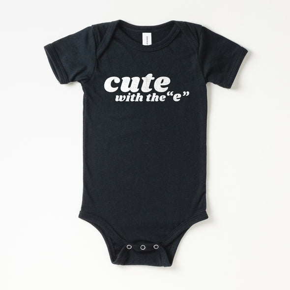Cute with the "E" Onesie - All The Small Tees