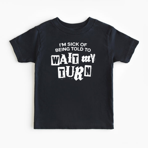 Wait My Turn Toddler Tee - All The Small Tees