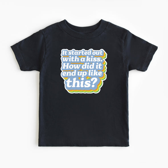 Started Out With a Kiss Toddler Tee