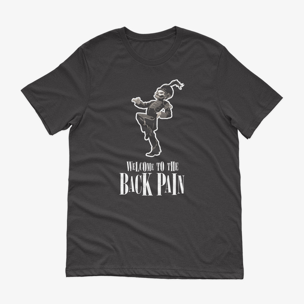 Welcome to the Back Pain Tee - All The Small Tees