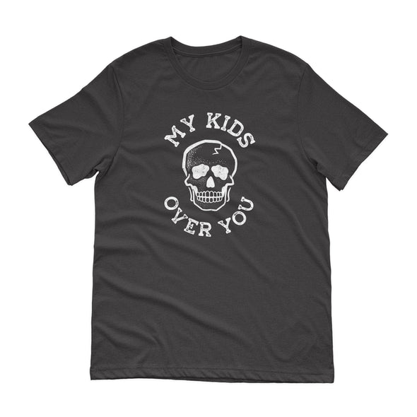 My Kids Over You Tee - All The Small Tees