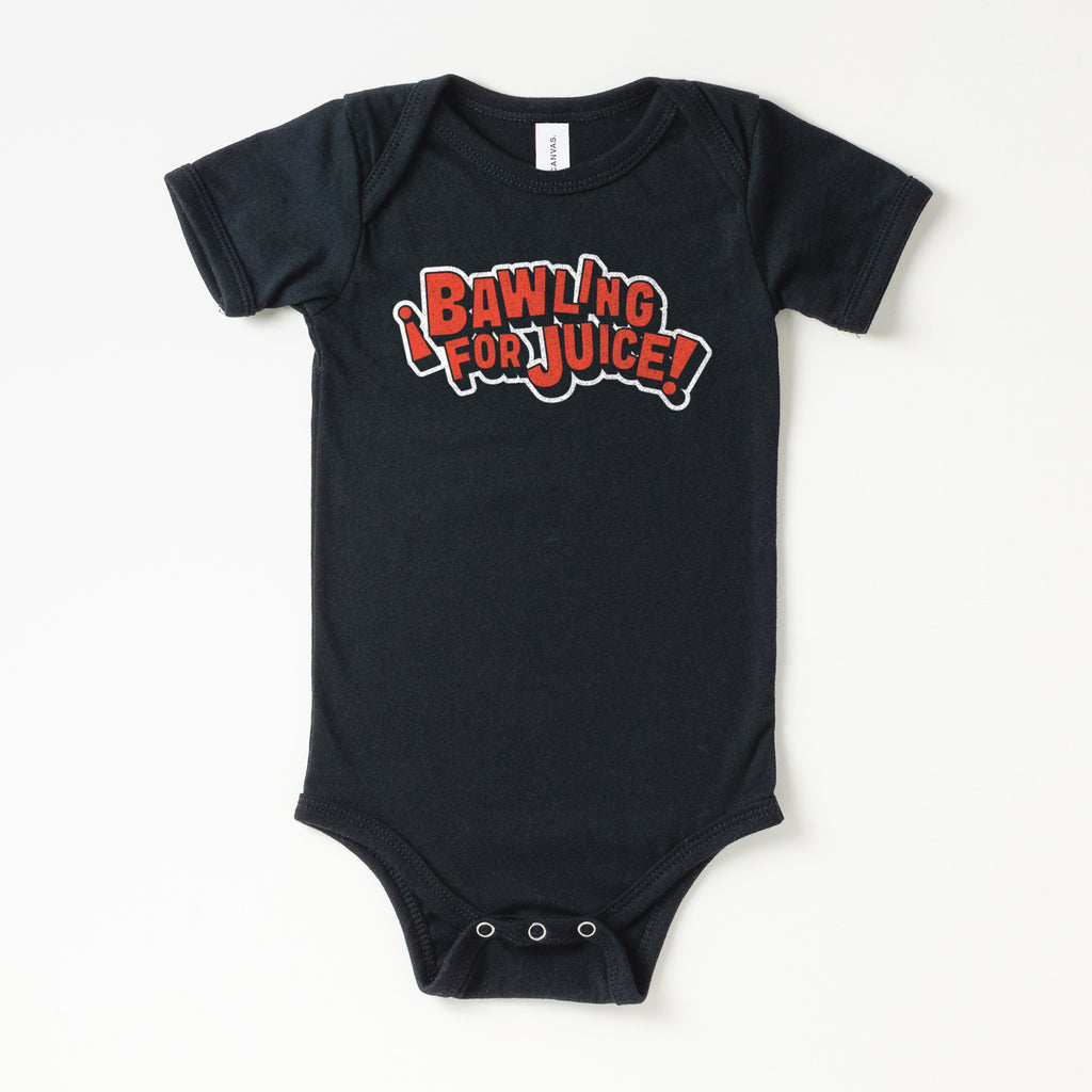 Bawling for Juice Baby Onesie