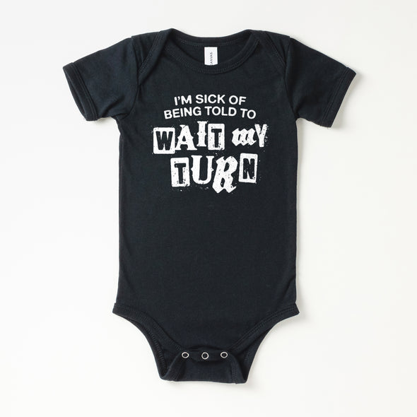 Wait My Turn Baby Onesie