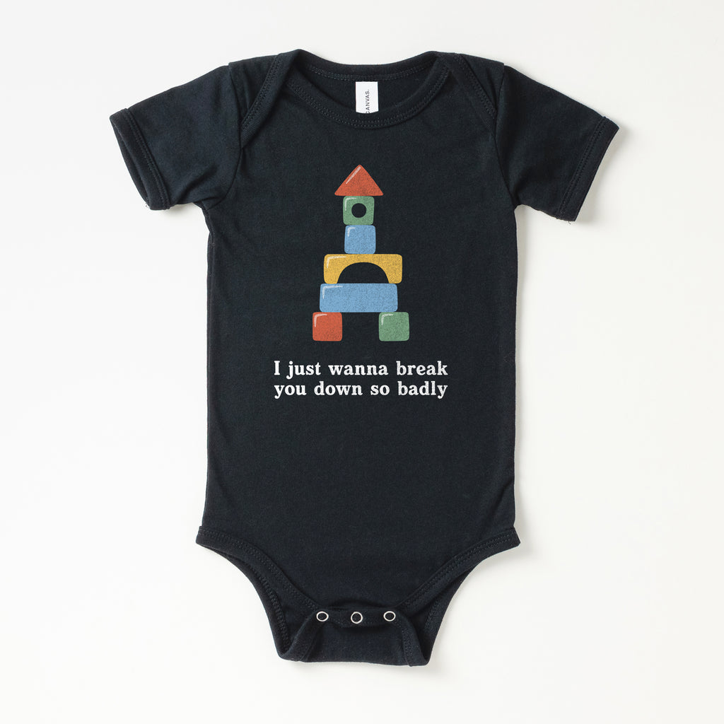 Break You Down Baby Onesie - All The Small Tees