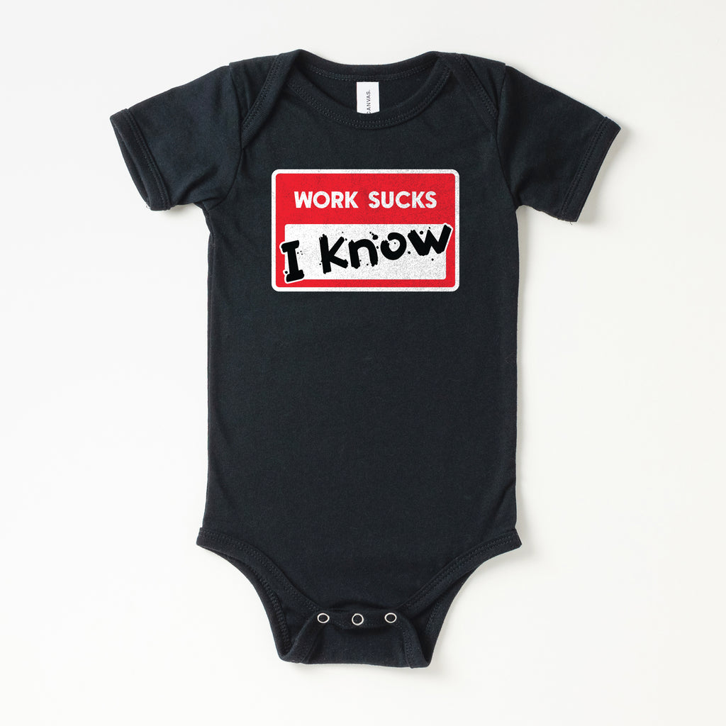 Work Sucks Onesie - All The Small Tees