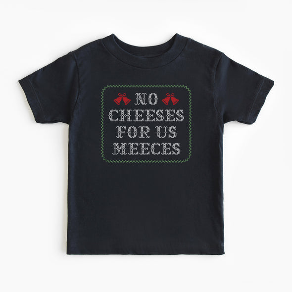 No Cheeses for Us Meeces Toddler Tee