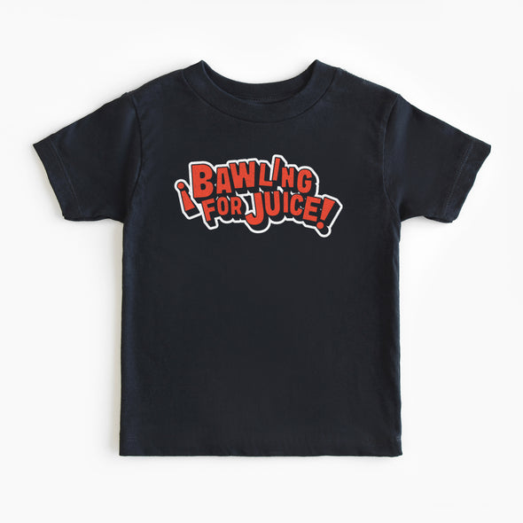 Bawling for Juice Toddler Tee