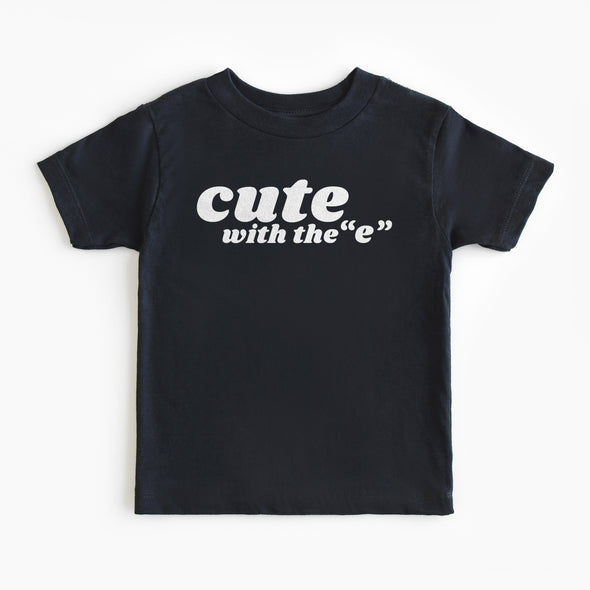 Cute with the "E" Toddler Tee