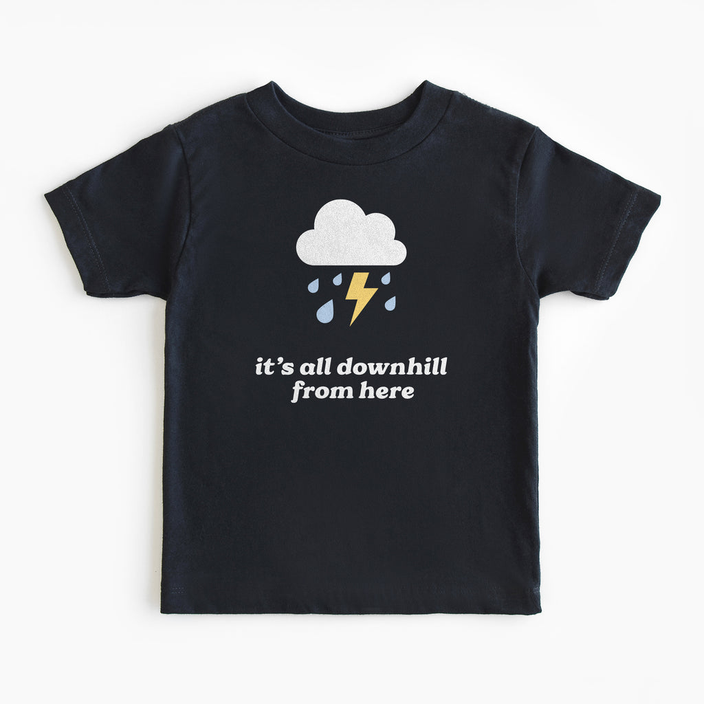 All Downhill From Here Toddler Tee