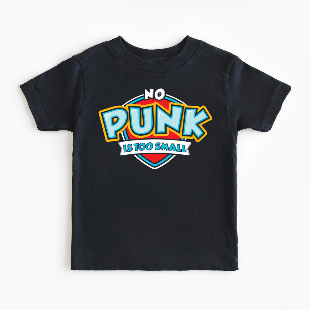 No Punk Is Too Small Toddler Tee - All The Small Tees