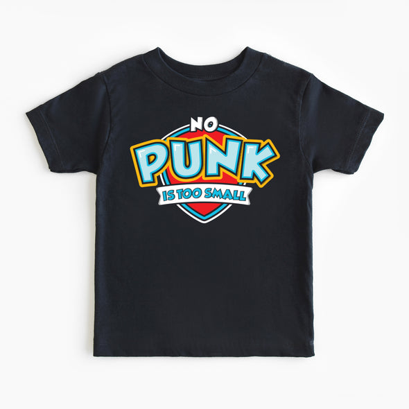 No Punk Is Too Small Toddler Tee - All The Small Tees