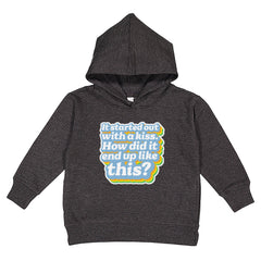 Started Out With a Kiss Toddler Hoodie - All The Small Tees