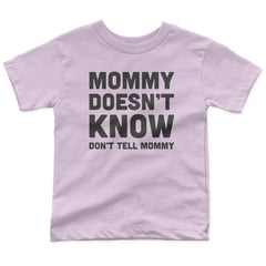Mommy Doesn't Know Toddler Tee - All The Small Tees